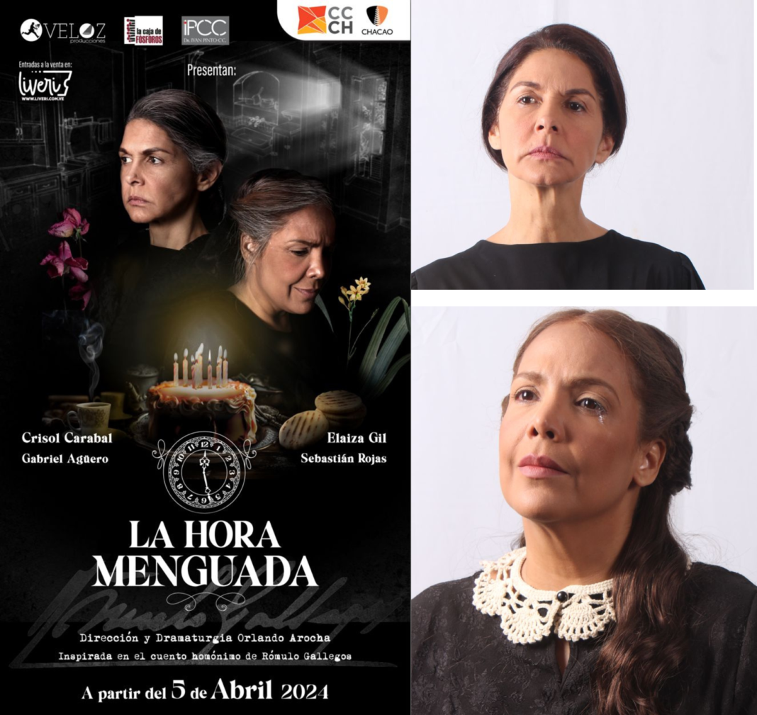 Crisol Carabal y Elaiza Gil protagonizan “La Hora Menguada” un clásico de Rómulo Gallegos