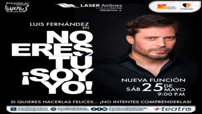 Luis Fernández se presentará este #25may con su Stand up "No eres tú soy yo"